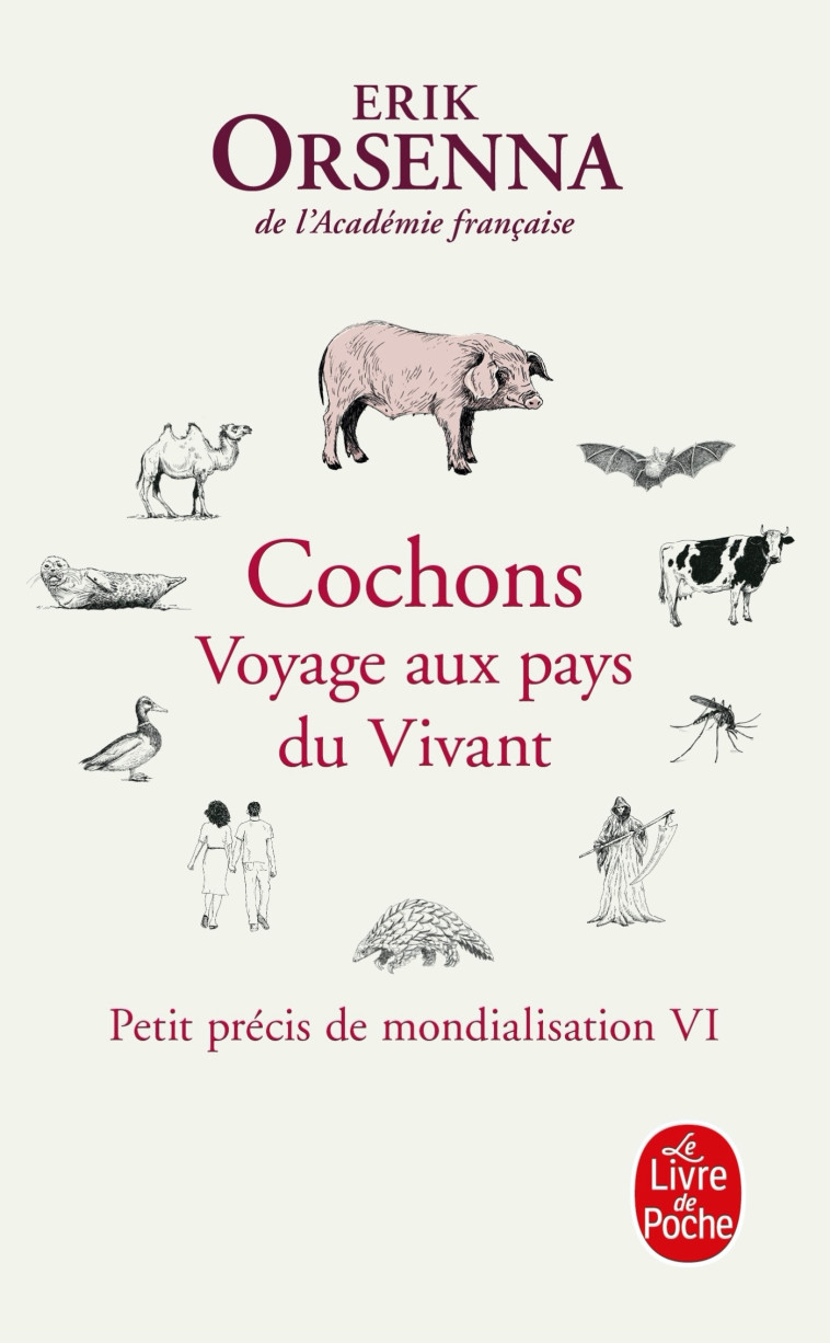 Cochons. Voyage aux pays du Vivant - Erik Orsenna - LGF