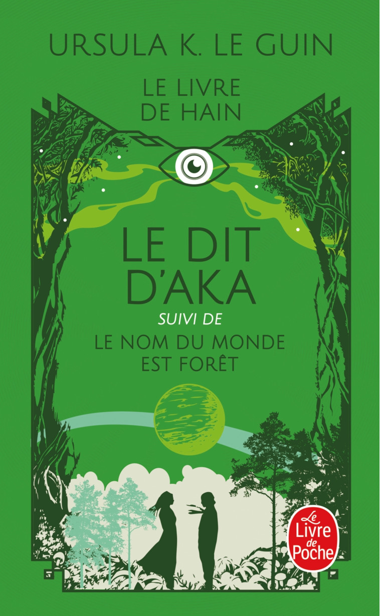 Le Dit d'Aka, suivi de Le nom du monde est forêt (Le Livre de Hain, Tome 6 et 7) - Ursula Le Guin - LGF