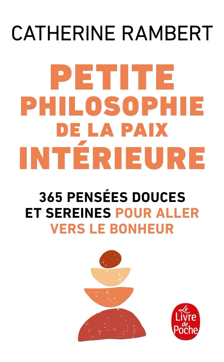 Petite philosophie de la paix intérieure - Catherine Rambert - LGF