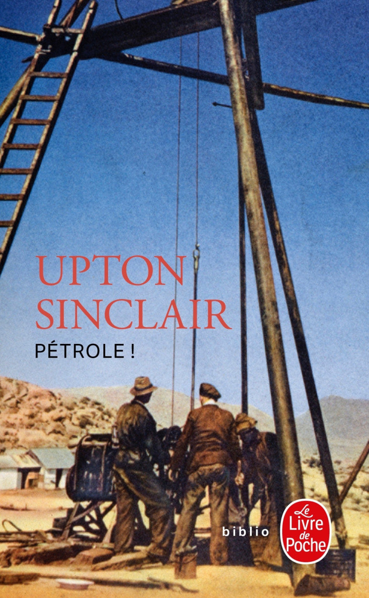 Pétrole ! - Upton Sinclair - LGF