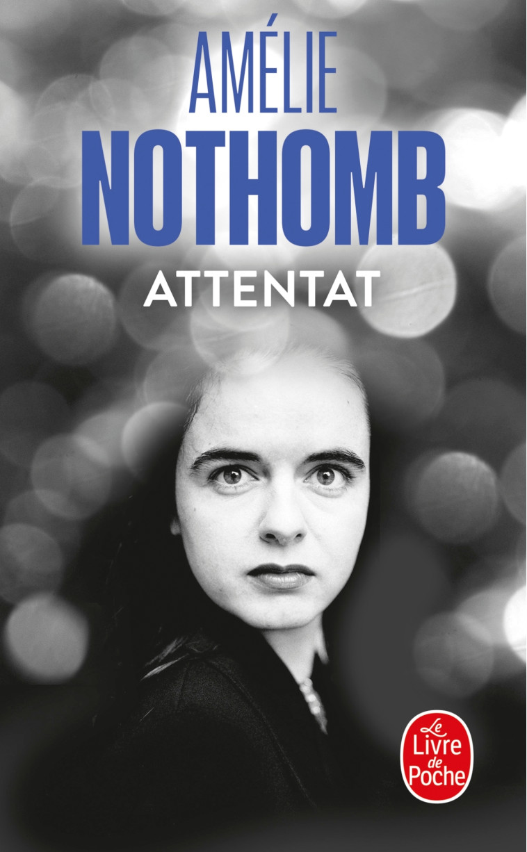 Attentat - Amélie Nothomb - LGF