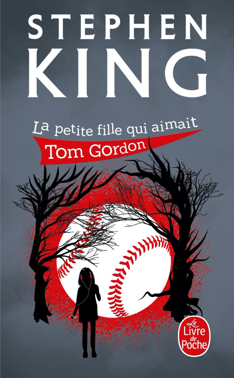 La Petite fille qui aimait Tom Gordon - Stephen King - LGF