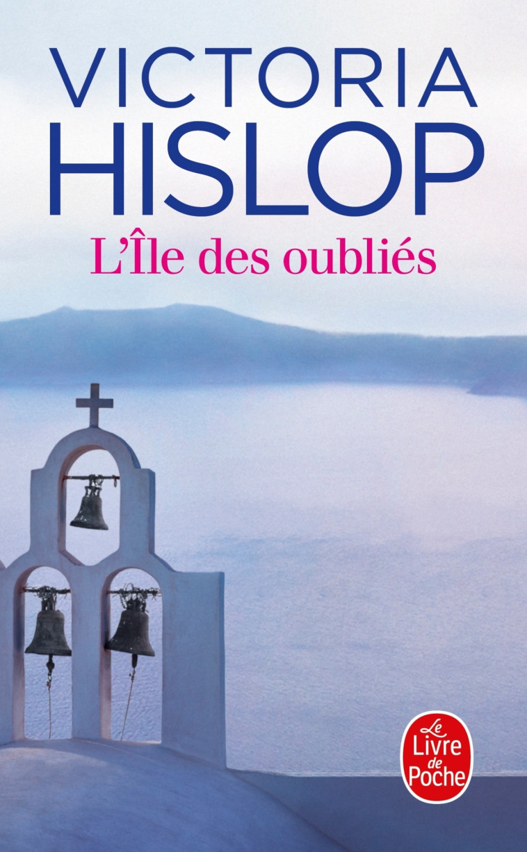 L'Île des oubliés - Victoria Hislop - LGF