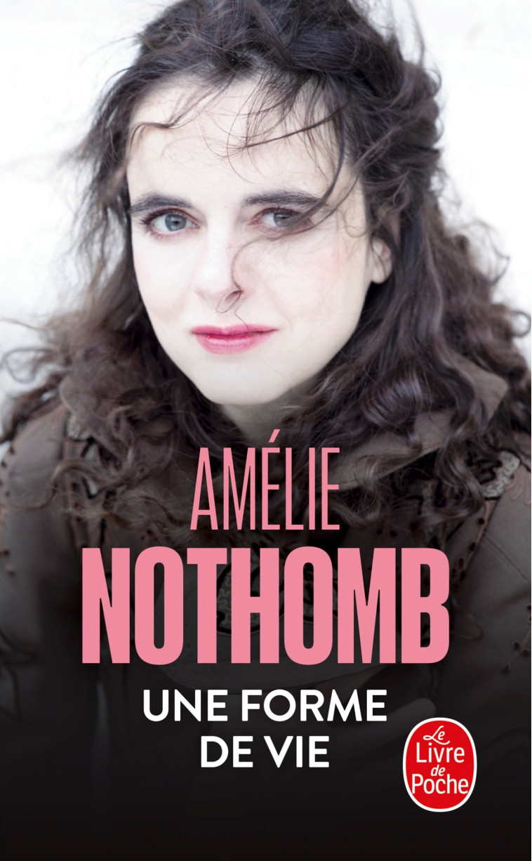 Une forme de vie - Amélie Nothomb - LGF