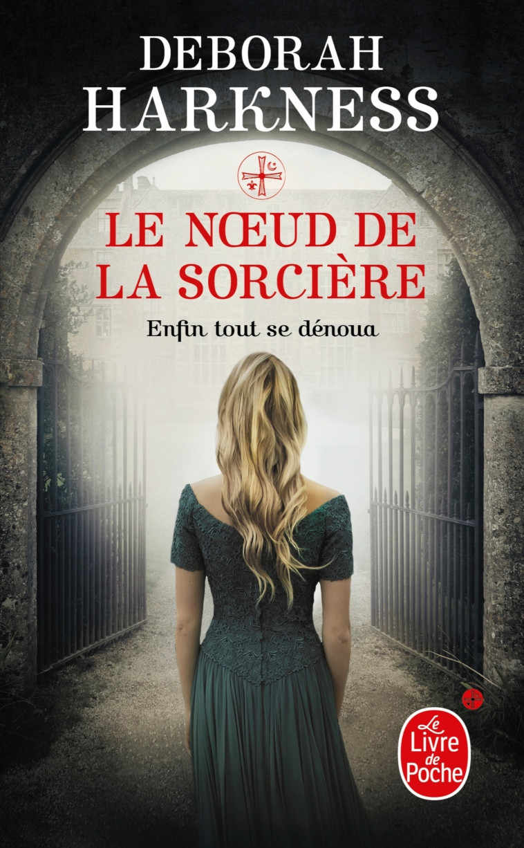 Le Noeud de la sorcière - Deborah Harkness - LGF