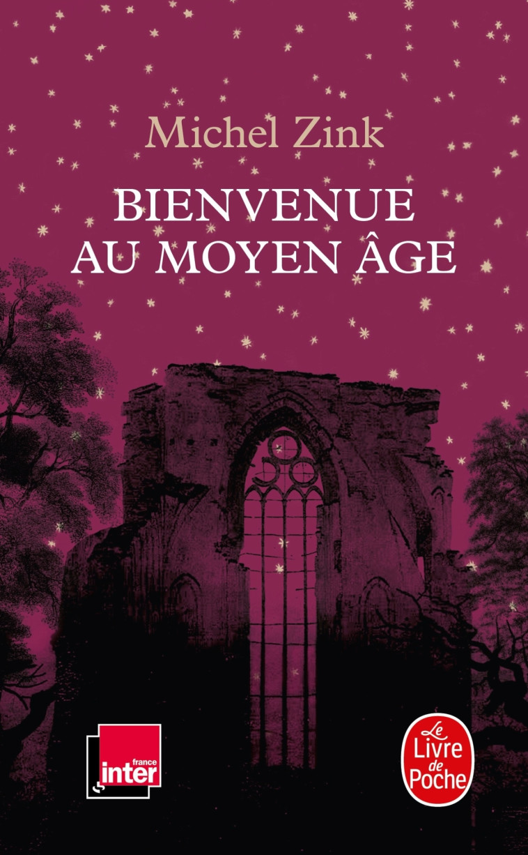 Bienvenue au Moyen Age - Michel Zink - LGF