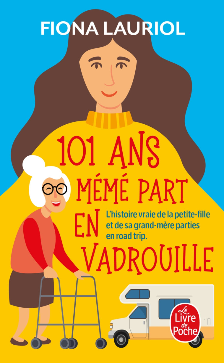 101 ans mémé part en vadrouille - Fiona Lauriol - LGF