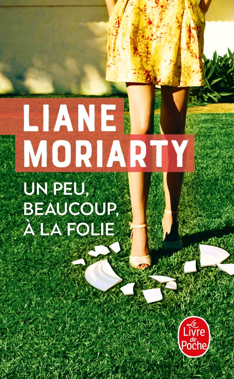 Un peu, beaucoup, à la folie - Liane Moriarty - LGF