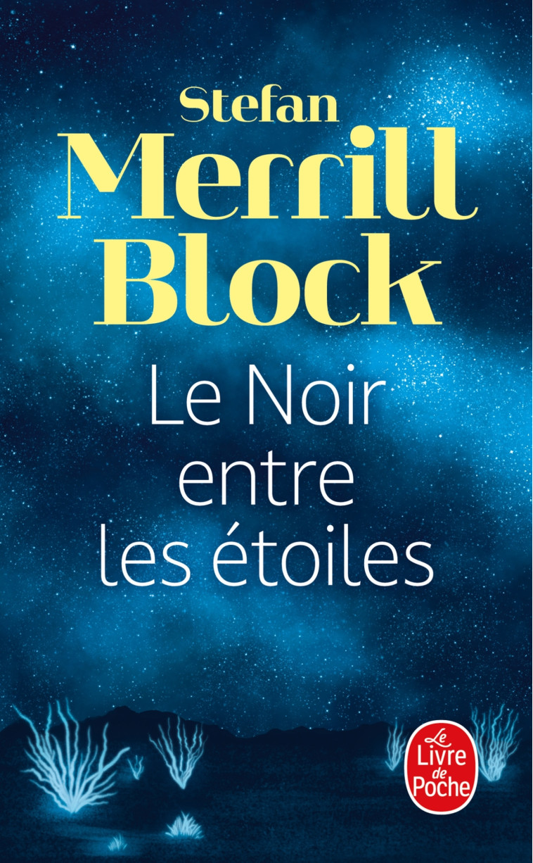 Le Noir entre les étoiles - Stefan Merrill Block - LGF