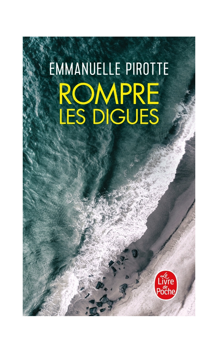 Rompre les digues - Emmanuelle Pirotte - LGF