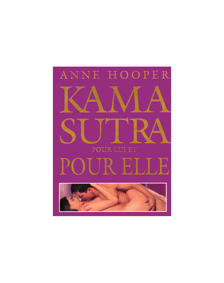 kama Sutra pour lui et pour elle - Anne Hooper - HORS COLLECTION