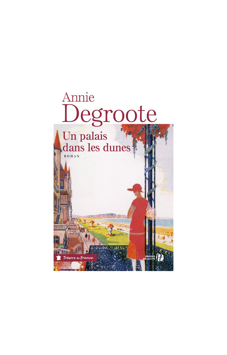 Un palais dans les dunes - Annie Degroote - PRESSES CITE