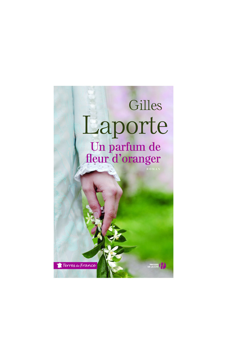 Un parfum de fleur d'oranger - Gilles Laporte - PRESSES CITE