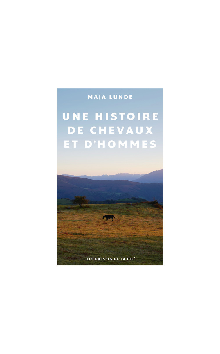 Une histoire de chevaux et d'hommes - Maja Lunde - PRESSES CITE