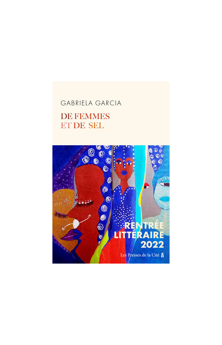 De femmes et de sel - Gabriela Garcia - PRESSES CITE