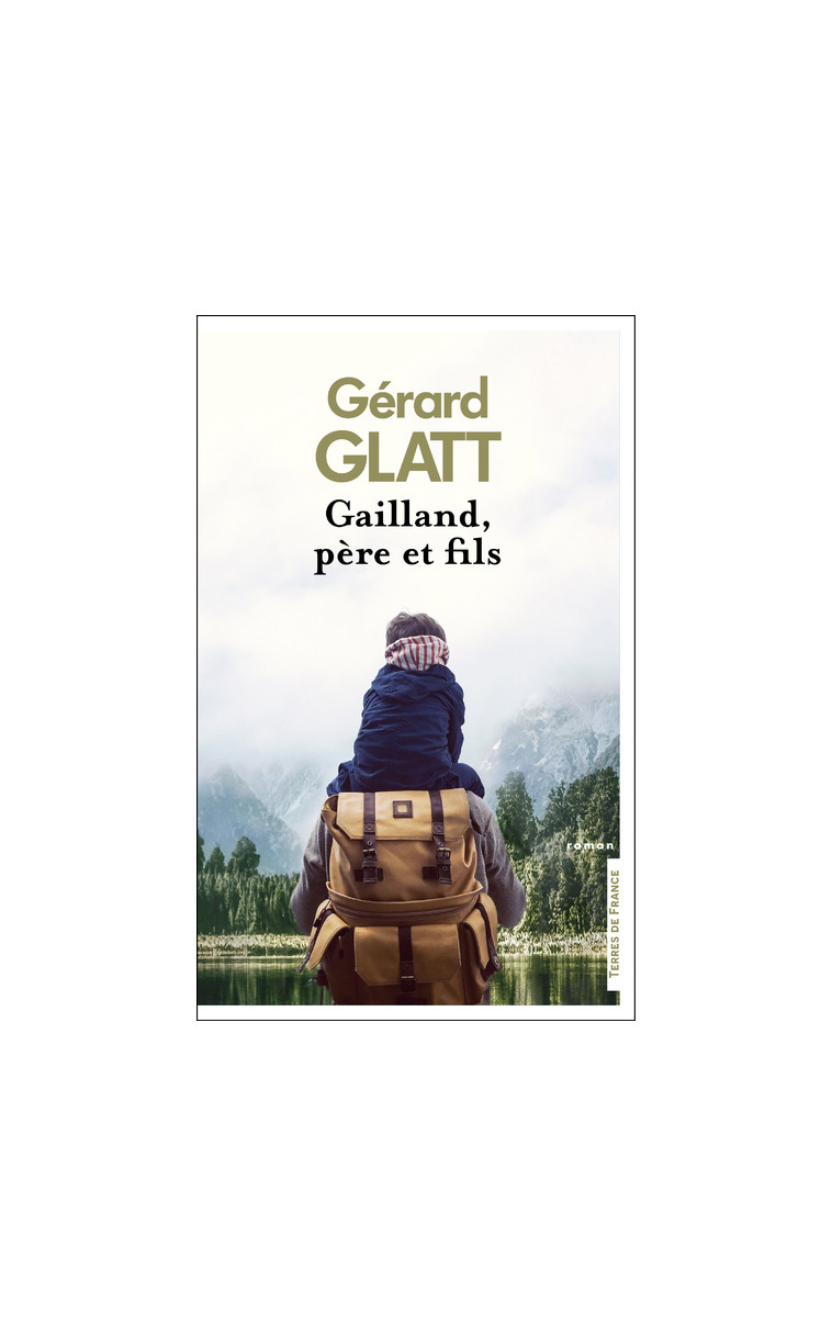 Gailland, père et fils - Gérard Glatt - PRESSES CITE