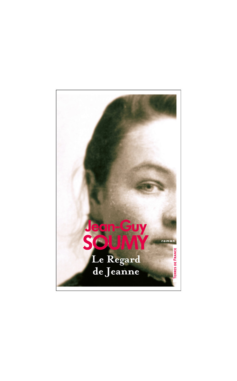 Le Regard de Jeanne - Jean-Guy Soumy - PRESSES CITE