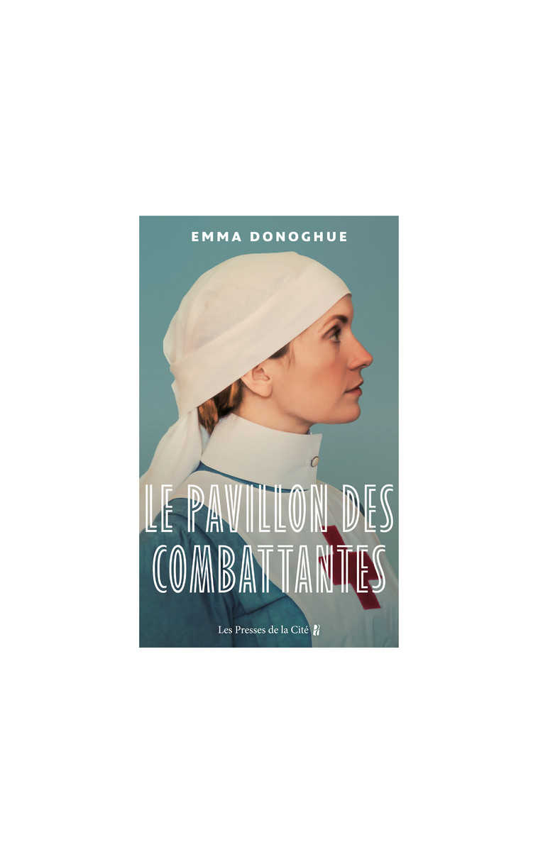 Le Pavillon des combattantes - Emma Donoghue - PRESSES CITE