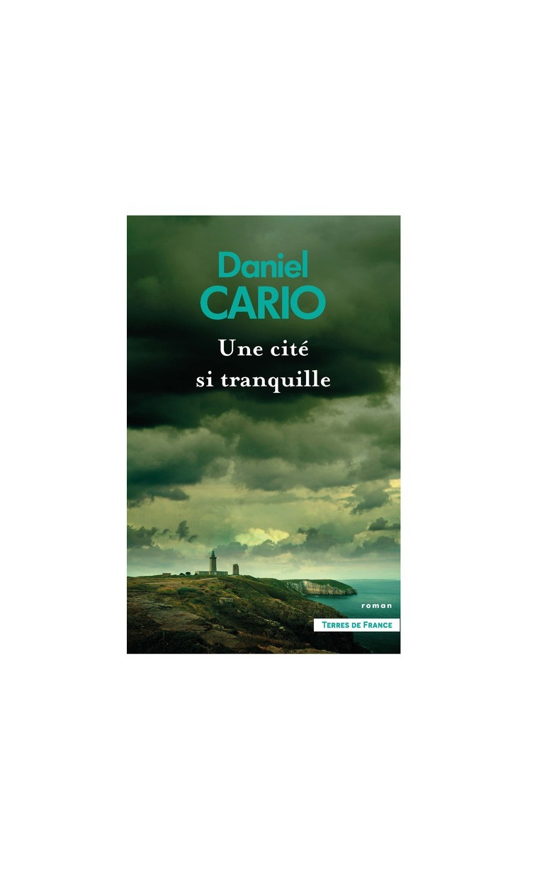 Une cité si tranquille - Daniel Cario - PRESSES CITE