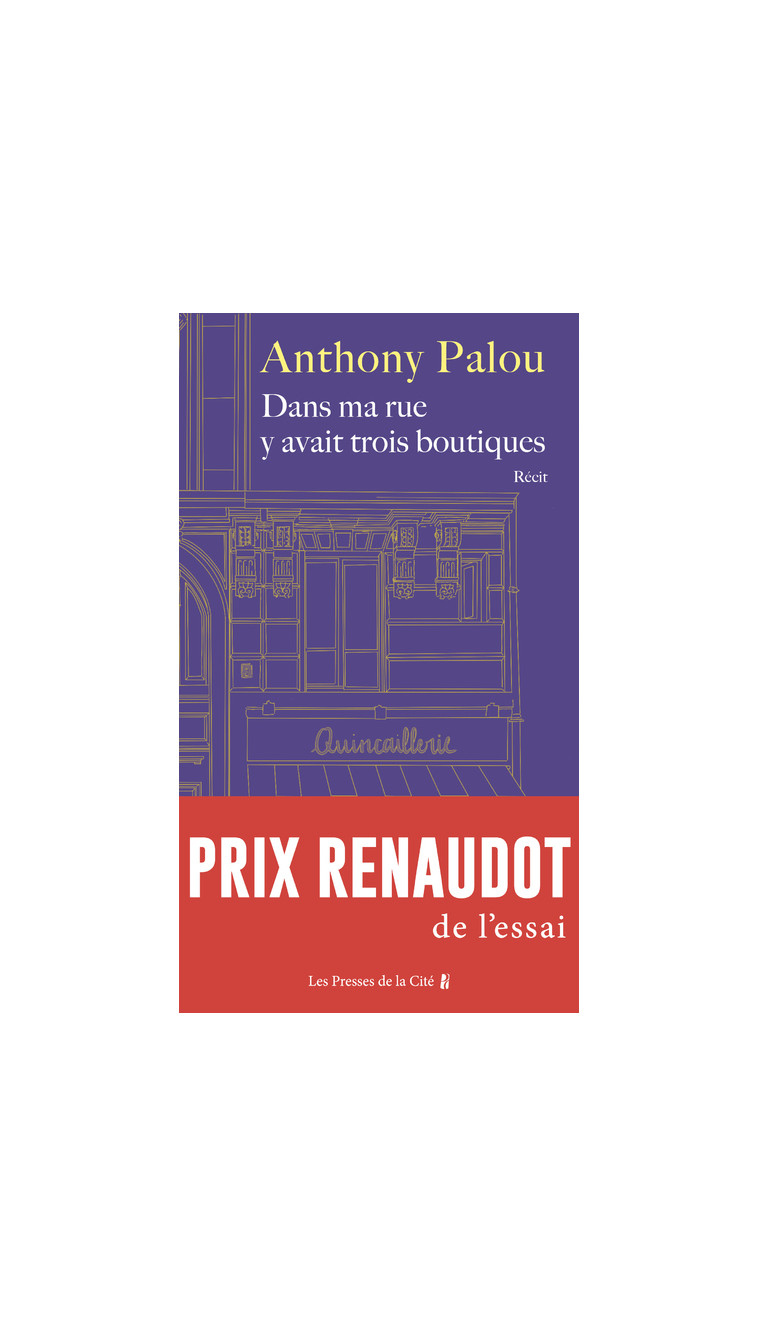 Dans ma rue y avait trois boutiques - Anthony Palou - PRESSES CITE