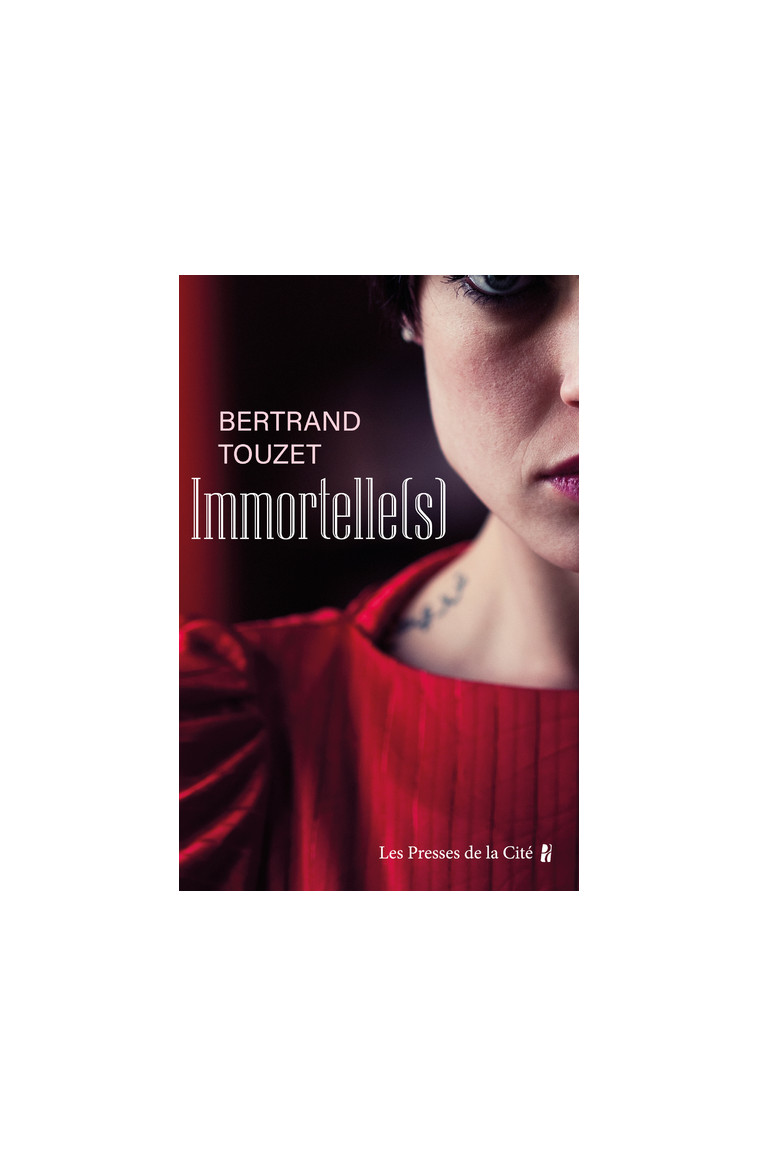 Immortelle(s) - Bertrand Touzet - PRESSES CITE