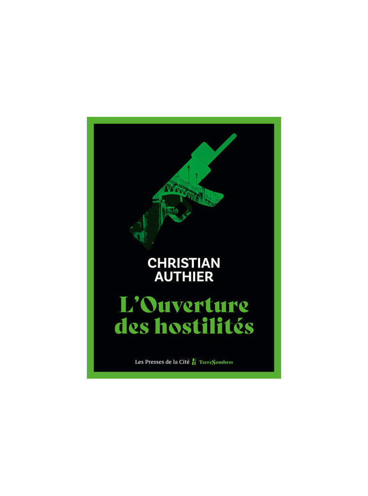 L'Ouverture des hostilités - Christian Authier - PRESSES CITE