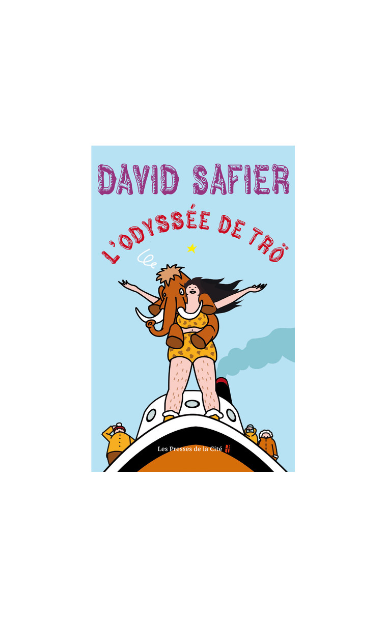 L'Odyssée de Trö - David Safier - PRESSES CITE