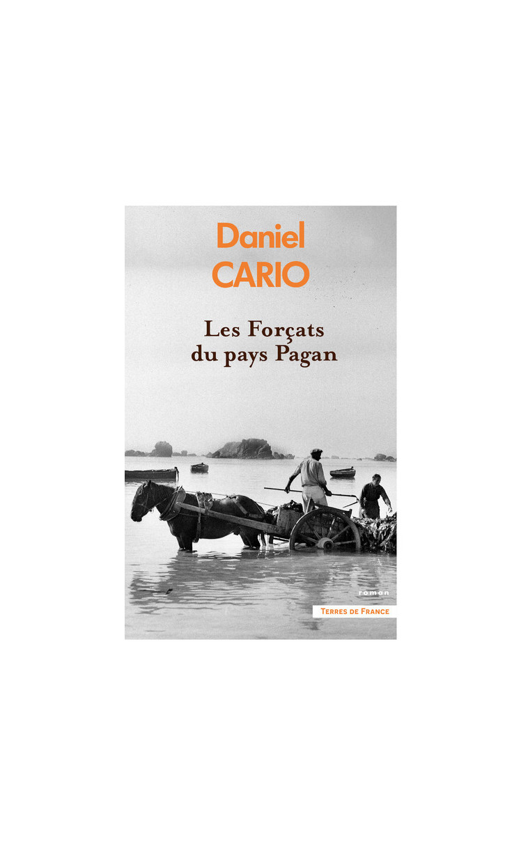 Les Forçats du pays Pagan - Daniel Cario - PRESSES CITE