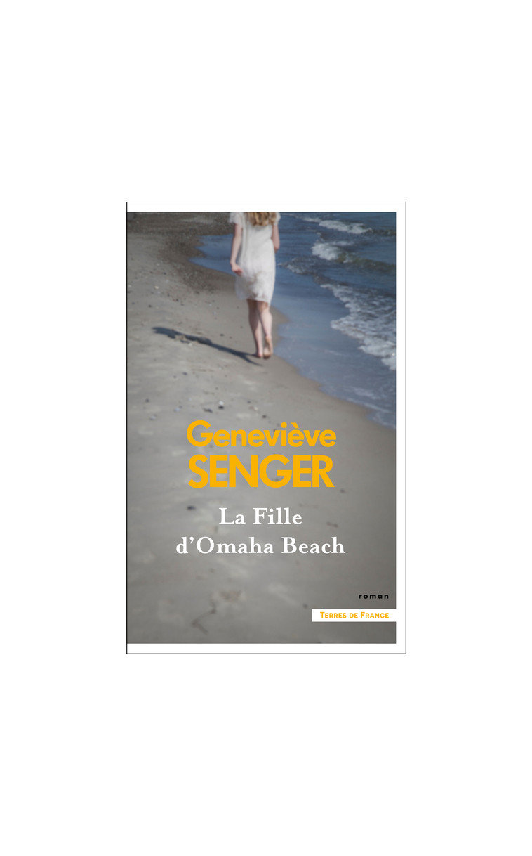 La Fille d Omaha Beach - Geneviève Senger - PRESSES CITE