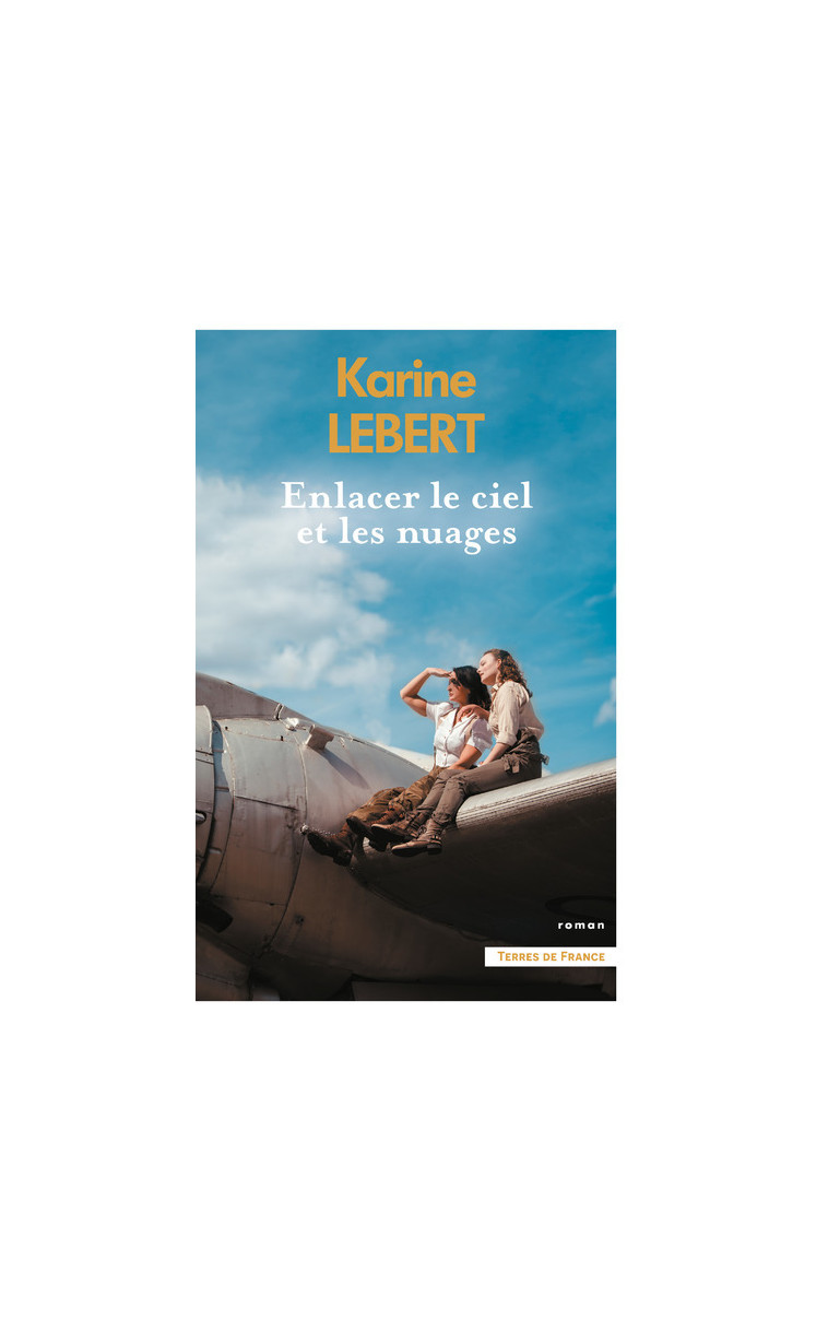 Enlacer le ciel et les nuages - Karine Lebert - PRESSES CITE