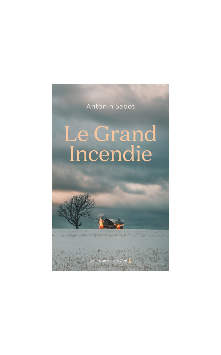 Le Grand Incendie - Antonin Sabot - PRESSES CITE