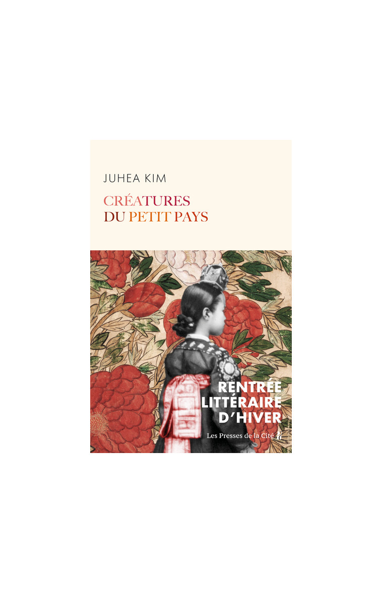 Créatures du petit pays - Juhea Kim - PRESSES CITE