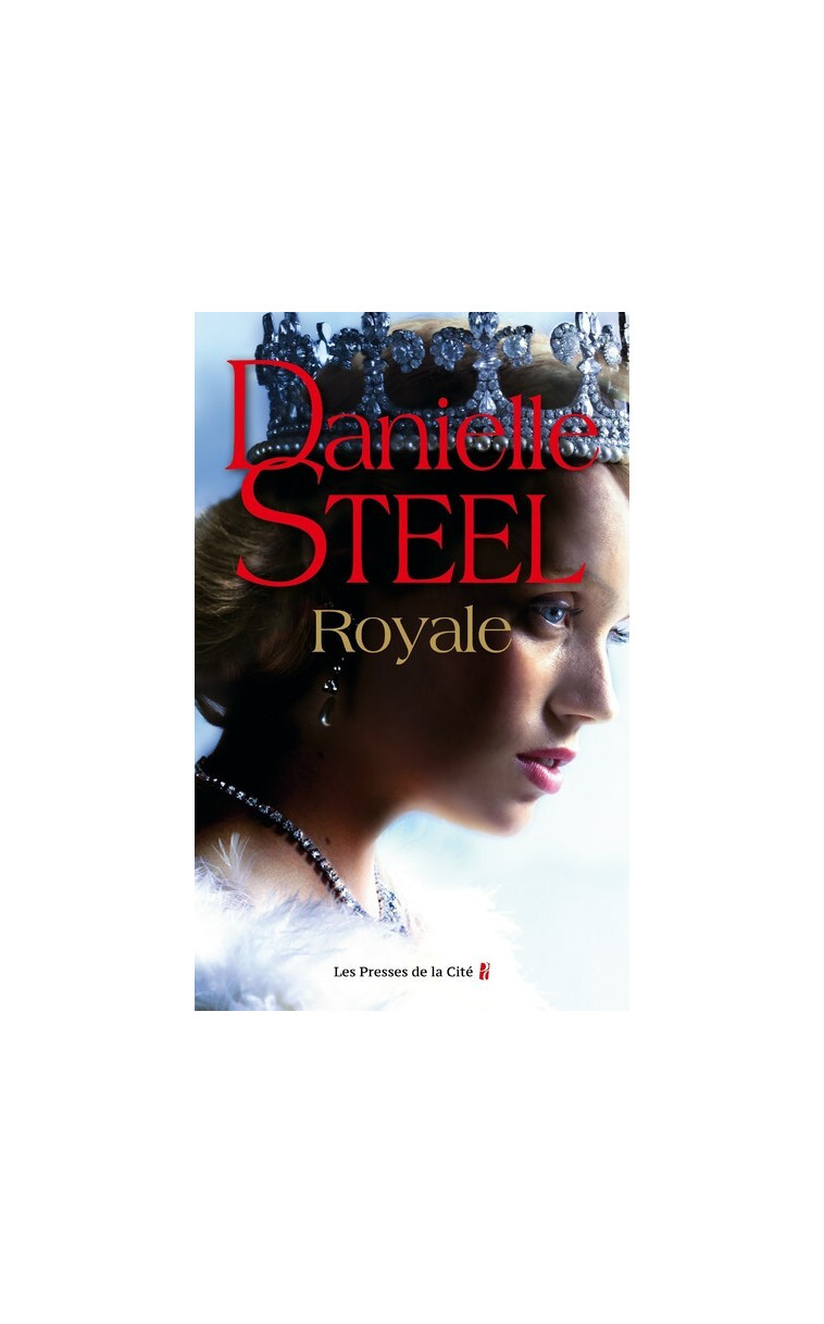 Royale - Danielle Steel - PRESSES CITE