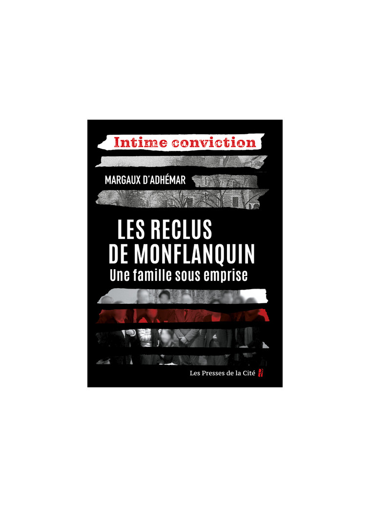 Les Reclus de Monflanquin - Une famille sous emprise - Margaux d'Adhémar - PRESSES CITE