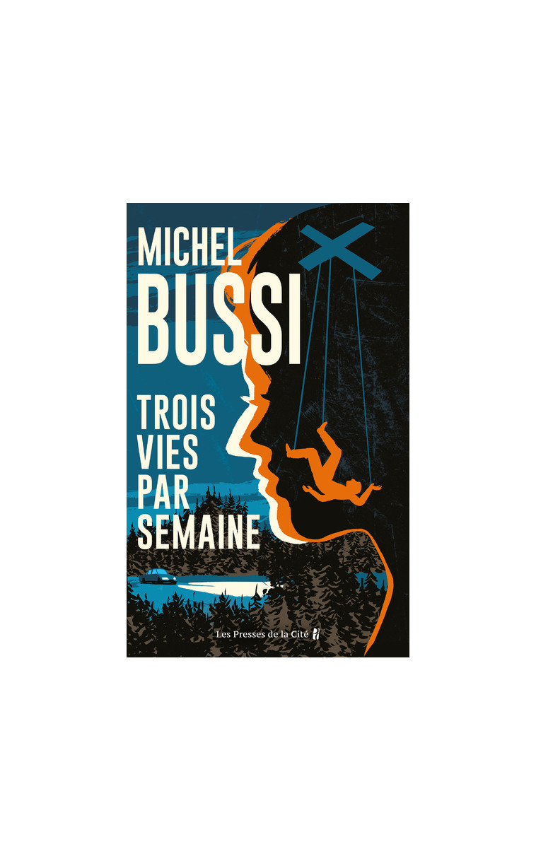 Trois vies par semaine - Michel Bussi - PRESSES CITE