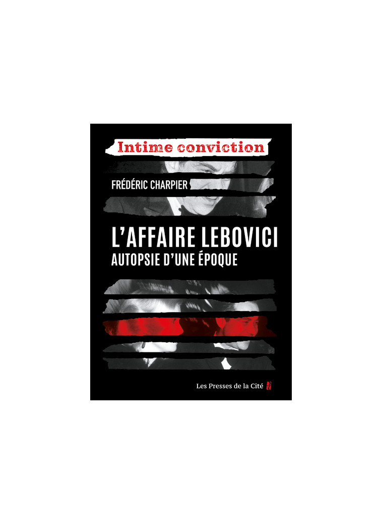 L'Affaire Lebovici - Autopsie d'une époque - Frédéric Charpier - PRESSES CITE