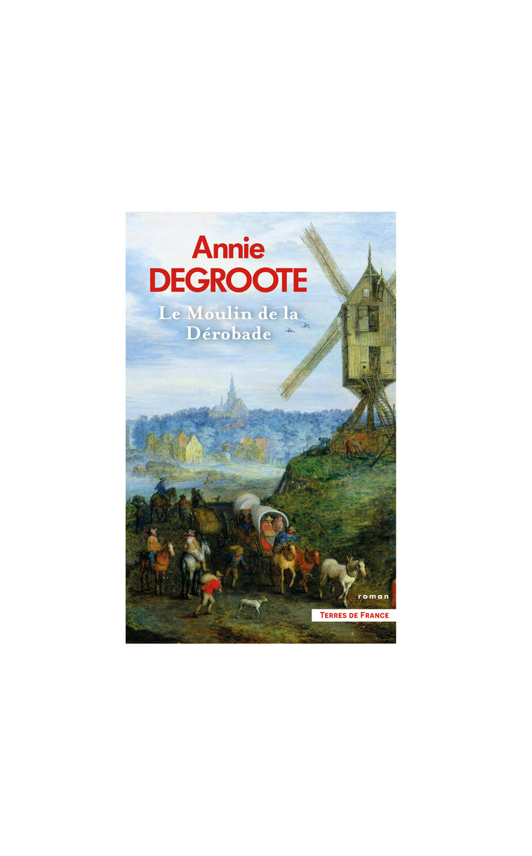 Le Moulin de la Dérobade - Annie Degroote - PRESSES CITE