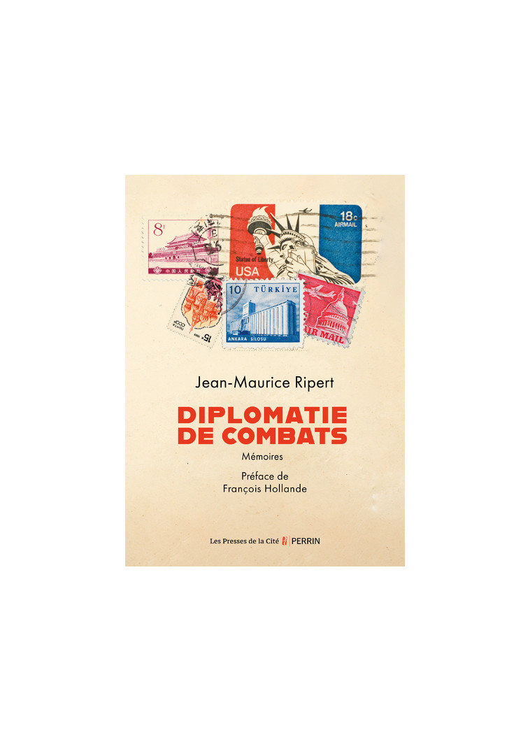 Diplomatie de combats - Mémoires - Jean-Maurice Ripert - PRESSES CITE