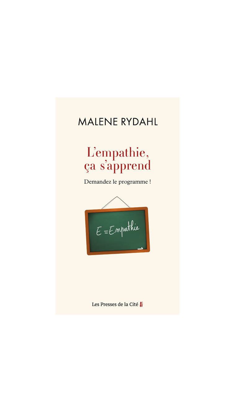 L'empathie, ça s'apprend. Demandez le programme ! - Malene Rydahl - PRESSES CITE