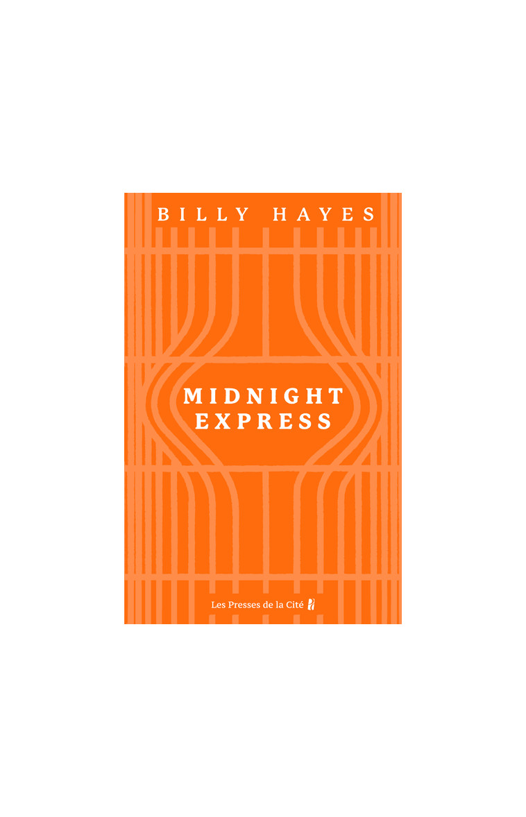 Midnight Express - Billy Hayes - PRESSES CITE