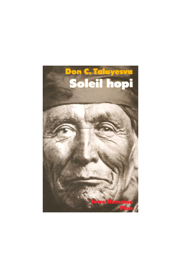 Soleil Hopi - L'autobiographie d'un indien Hopi - Don C. Talayesva - PLON