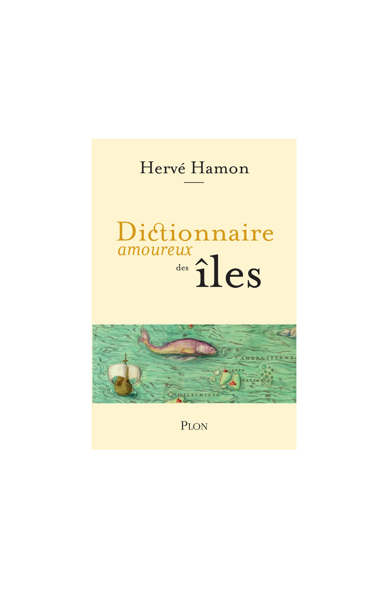 Dictionnaire amoureux des Îles - Hervé Hamon - PLON