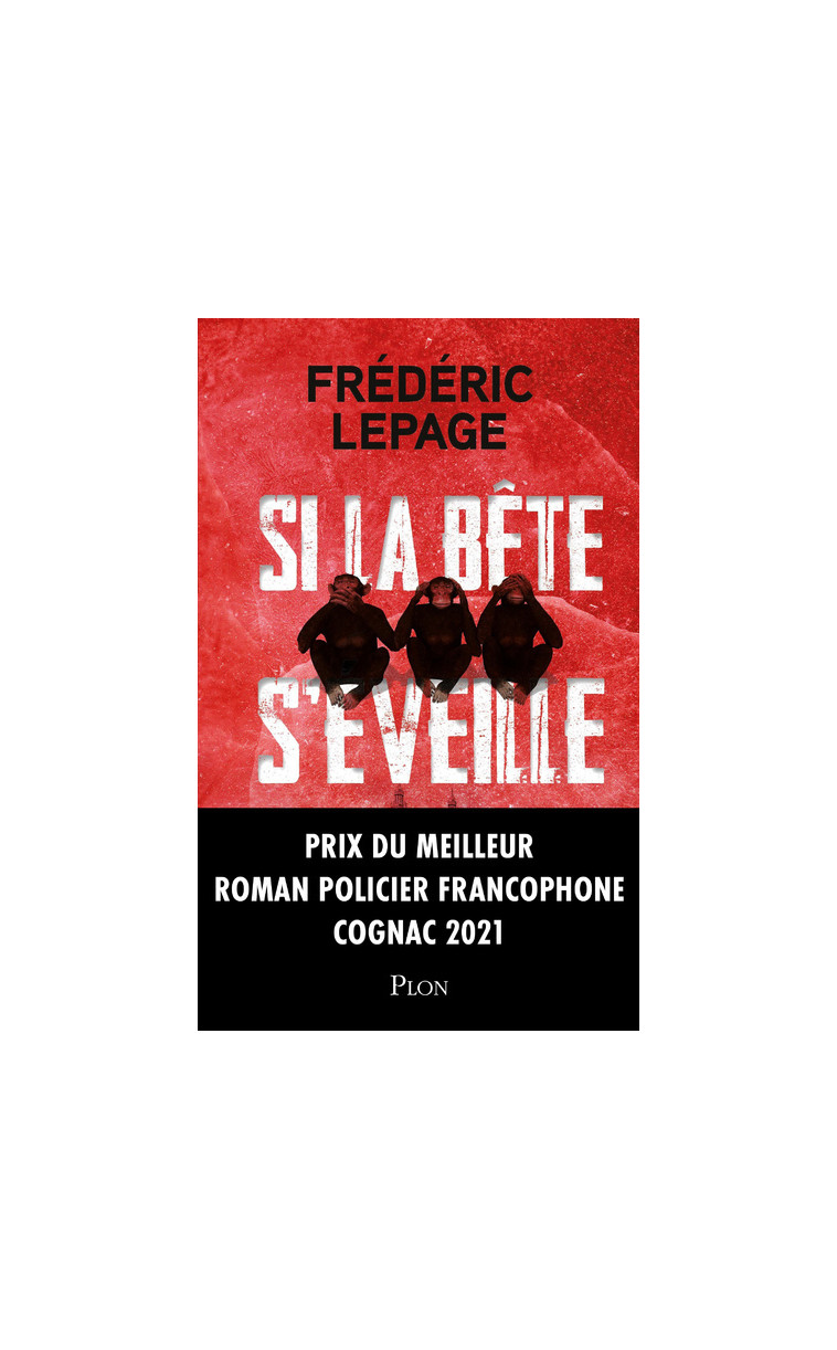 Si la bête s'éveille - Frédéric Lepage - PLON