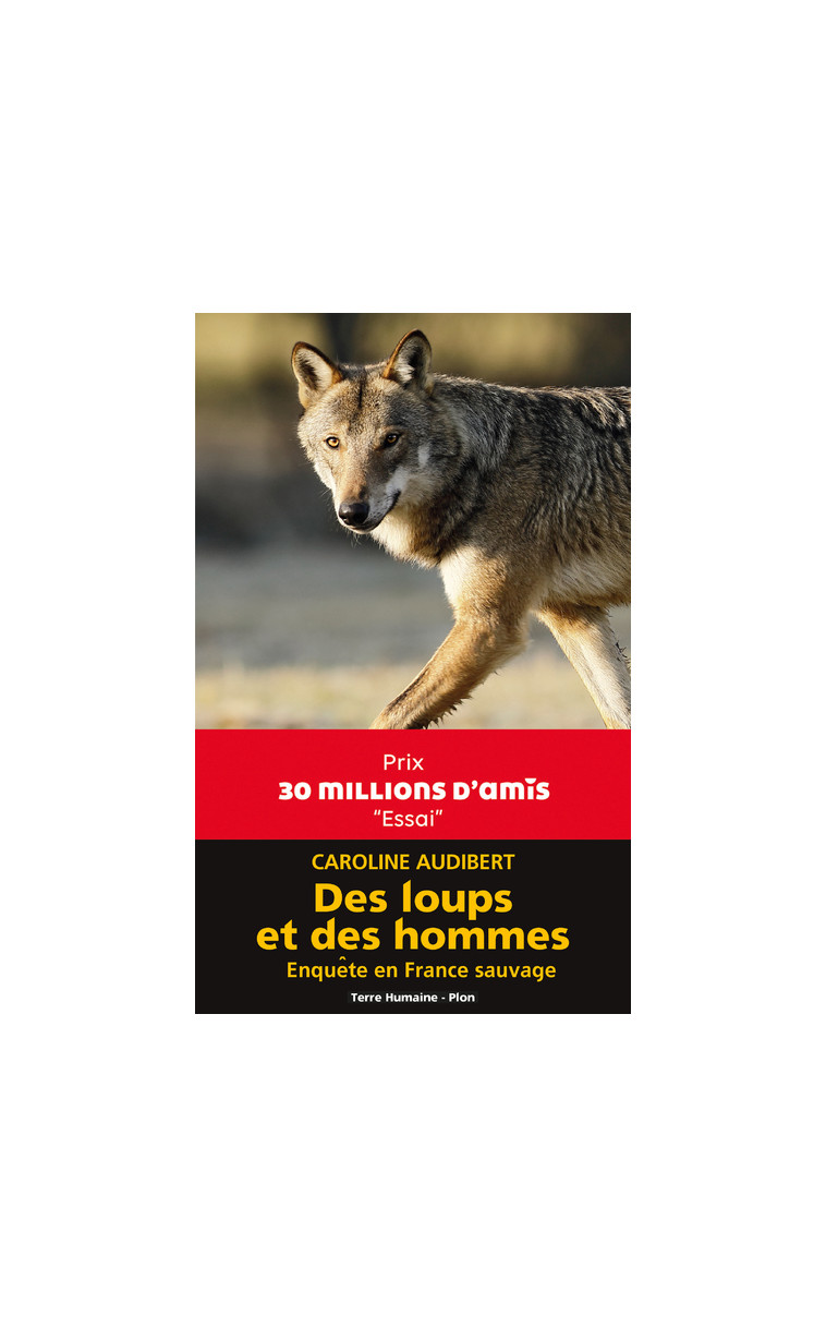 Des loups et des hommes - Enquête en France sauvage - Caroline Audibert - PLON