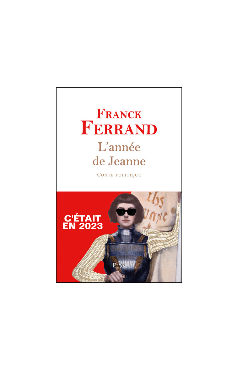 L'année de Jeanne - Franck Ferrand - PLON