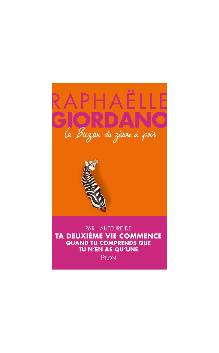 Le bazar du zèbre à pois - Raphaëlle Giordano - PLON