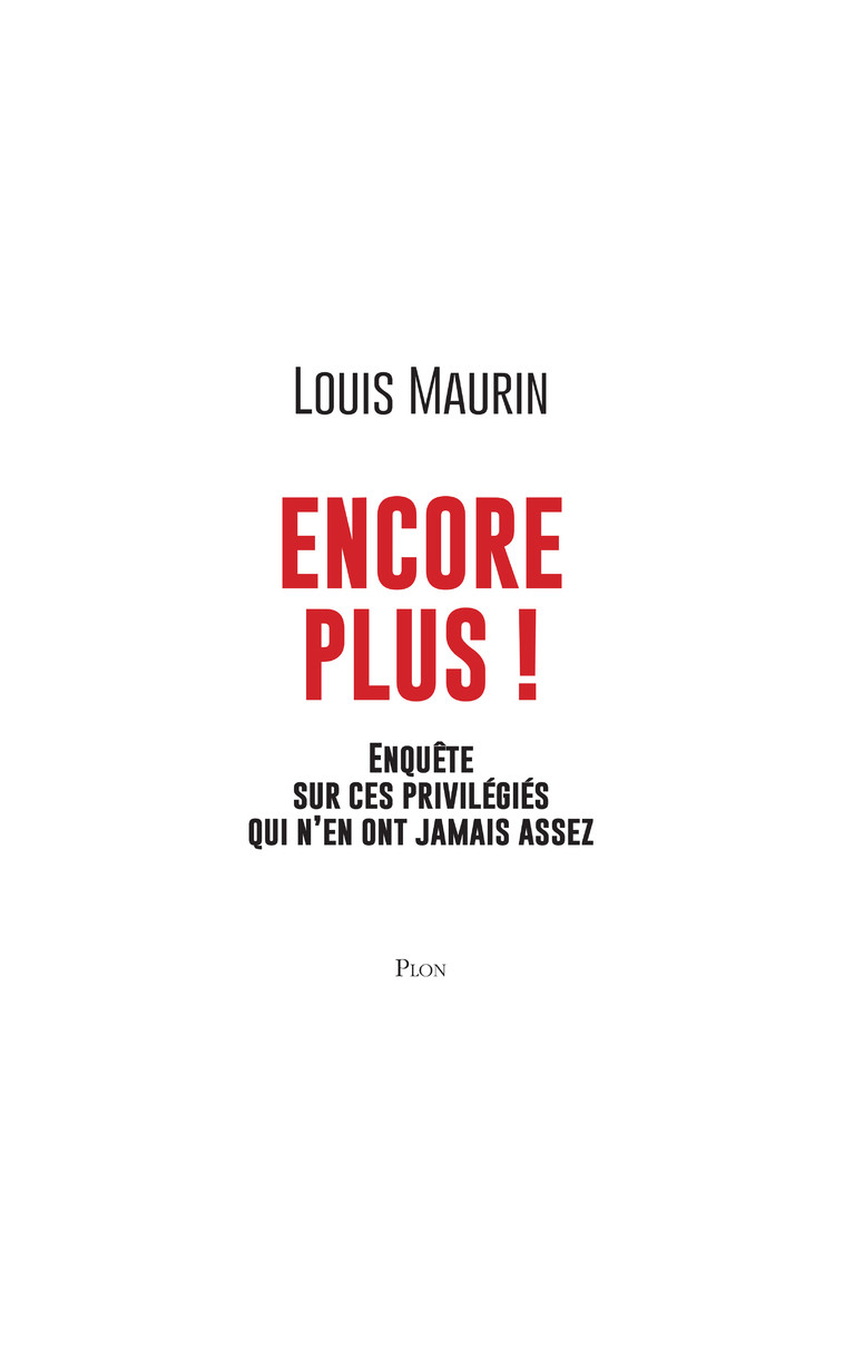 Encore plus ! - Louis Maurin - PLON