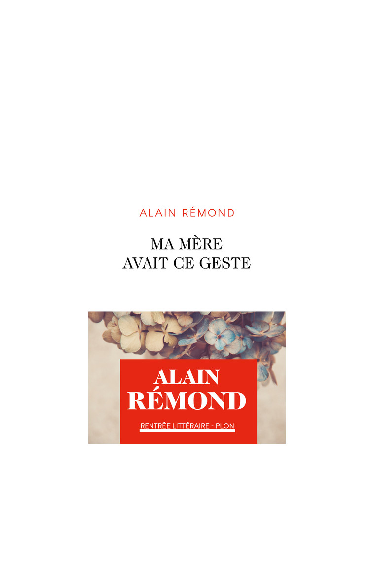 Ma mère avait ce geste - Alain Rémond - PLON