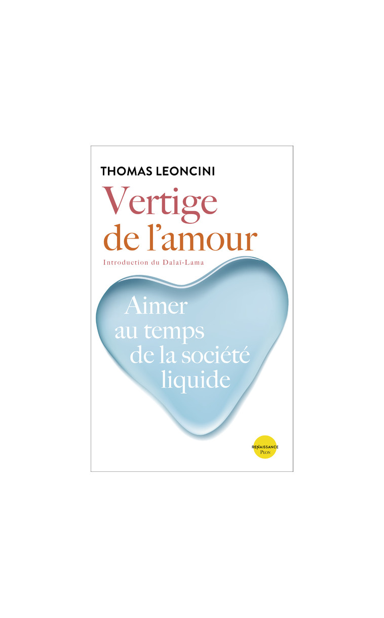 Vertige de l'amour - Aimer au temps de la société liquide - Thomas Leoncini - PLON