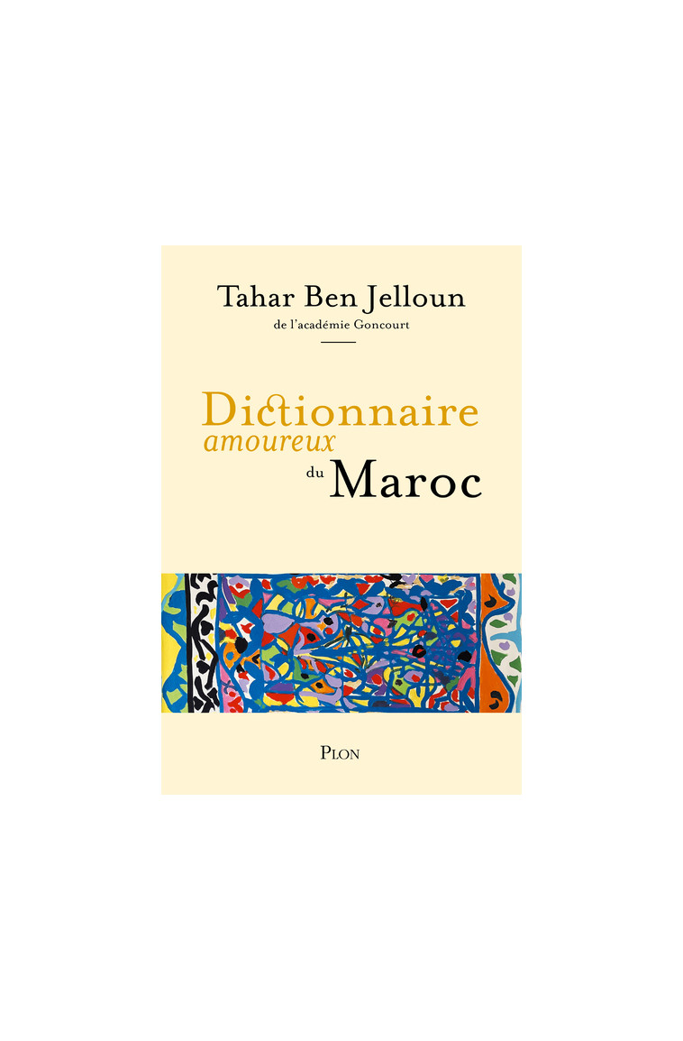 Dictionnaire amoureux du Maroc - Tahar Ben Jelloun - PLON